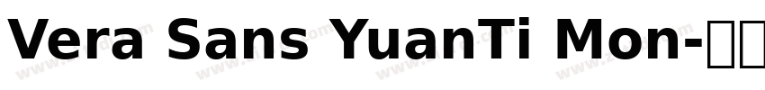 Vera Sans YuanTi Mon字体转换